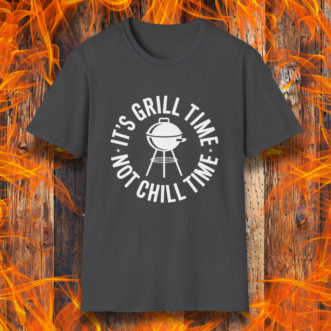 Black t-shirt with 'It's Grill Time, Not Chill Time' text on a fiery background