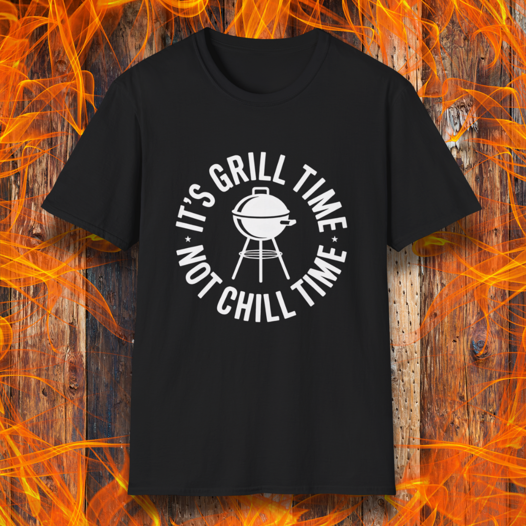 Black t-shirt with 'It's Grill Time, Not Chill Time' text on a fiery background