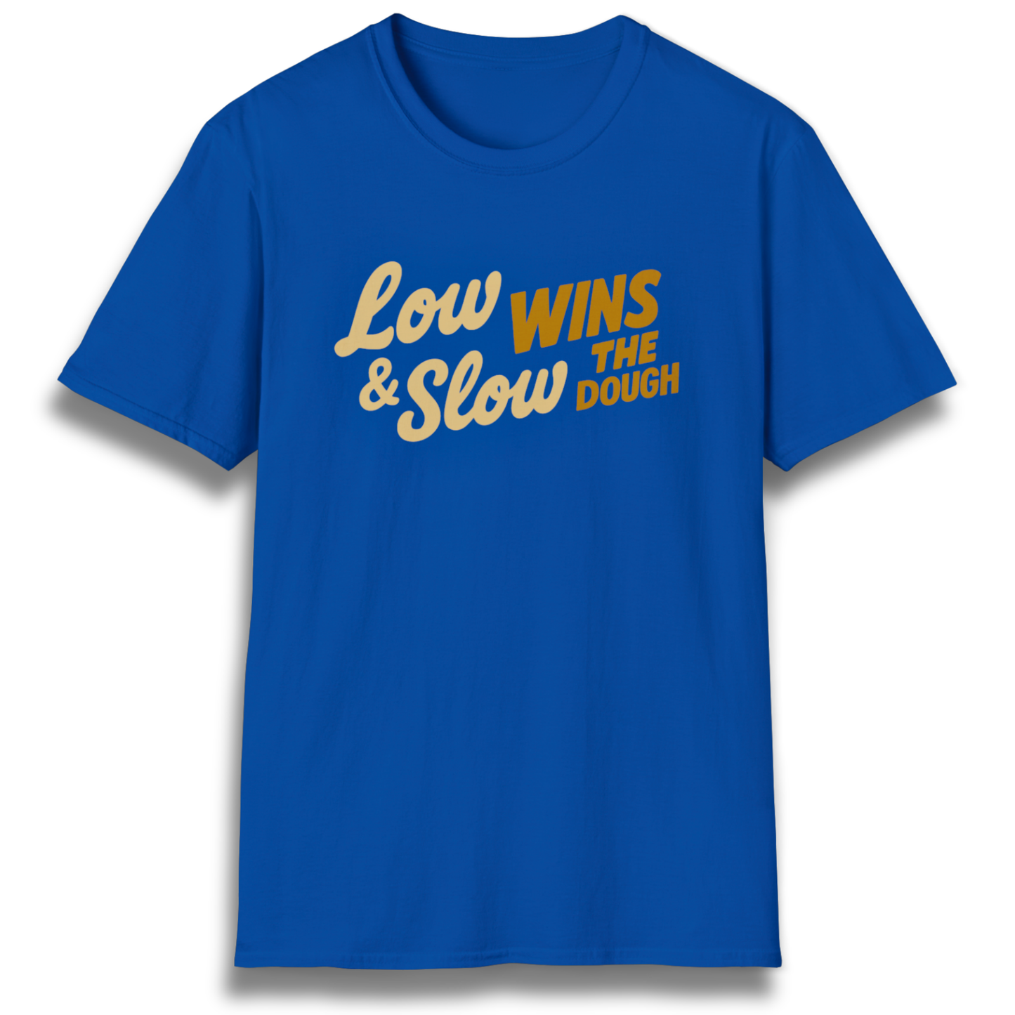 Low & Slow Wins The Dough T-Shirt