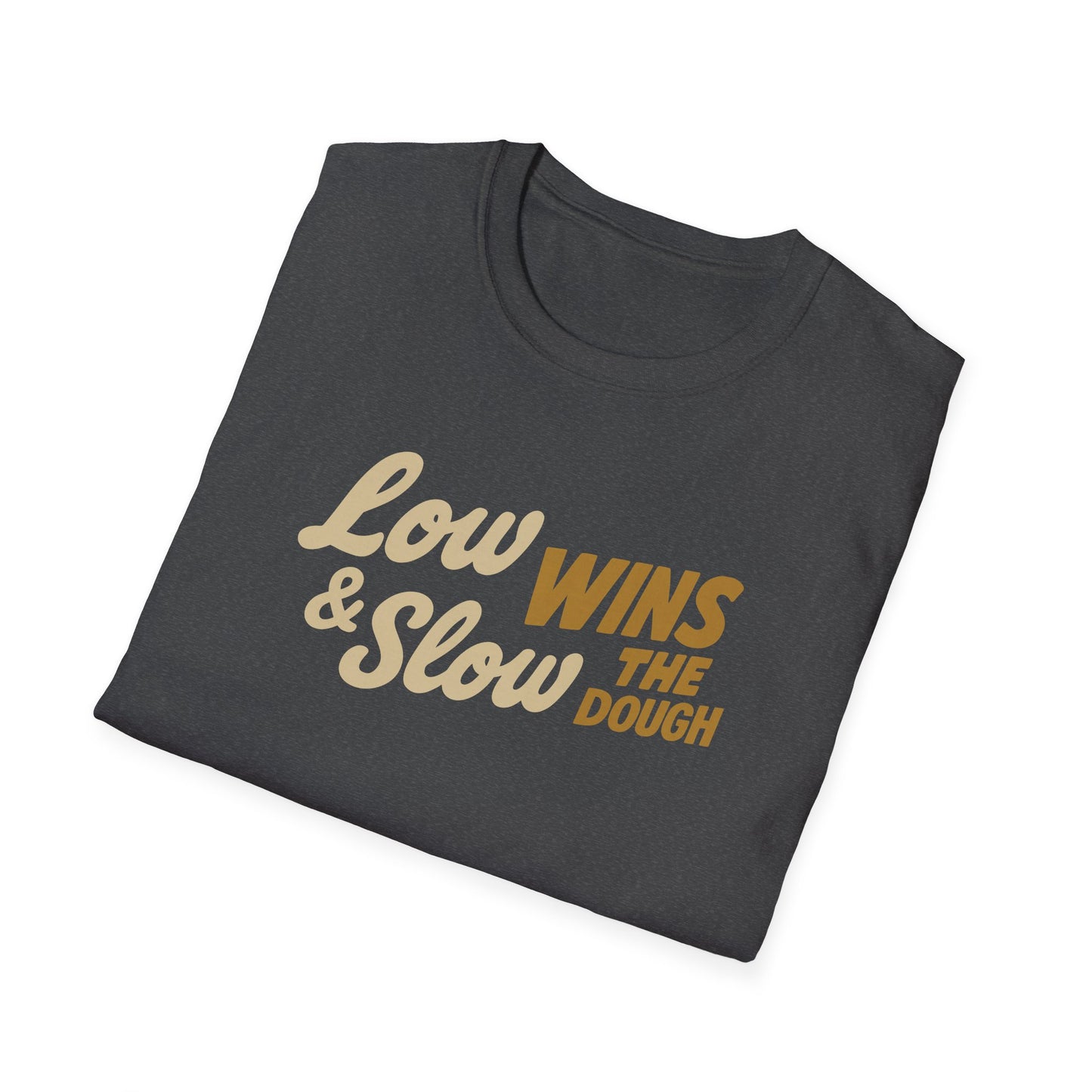 Low & Slow Wins The Dough T-Shirt