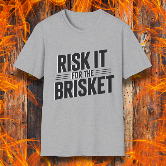 Gray t-shirt with 'RISK IT FOR THE BRISKET' text on a fiery background