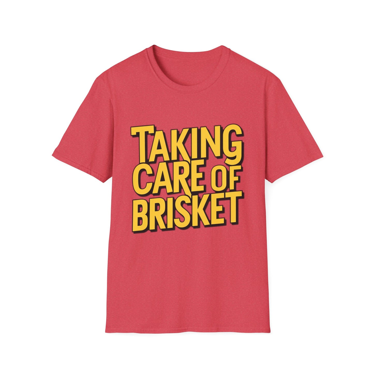 Taking Care Of Brisket T-Shirt