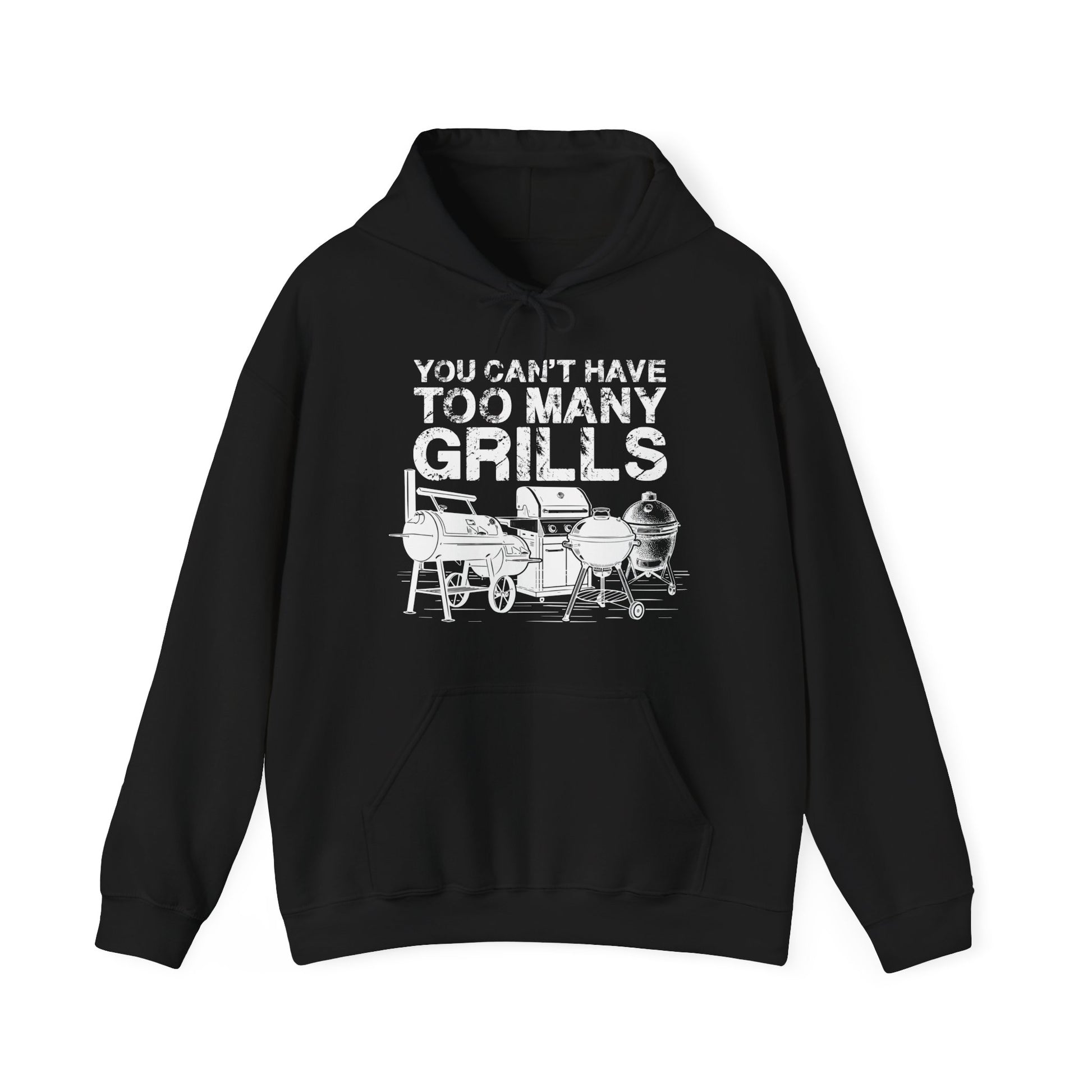 Black hoodie with white text "You Can't Have Too Many Grills" and graphic of grills on a white background