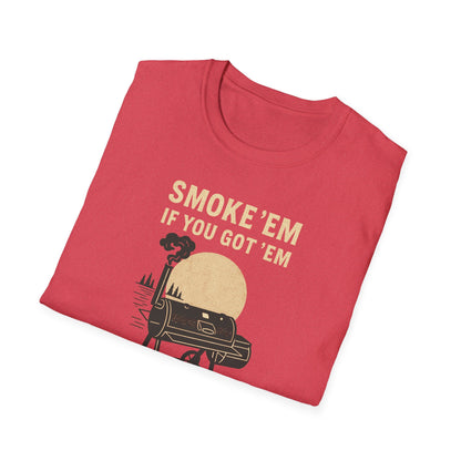 Smoke 'Em If You Got 'Em T-Shirt