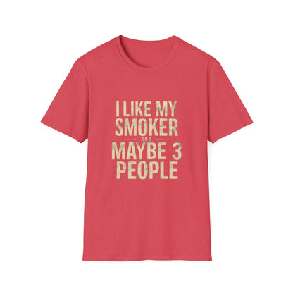 I Like My Smoker And 3 People-Shirt