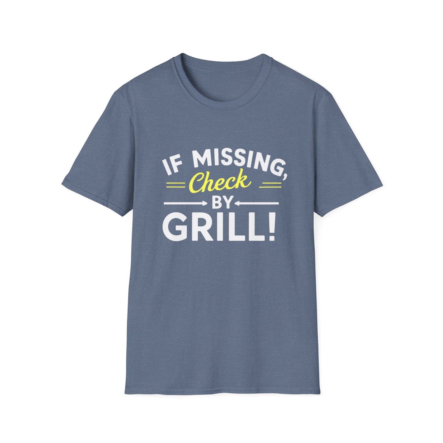 If Missing, Check By Grill T-Shirt