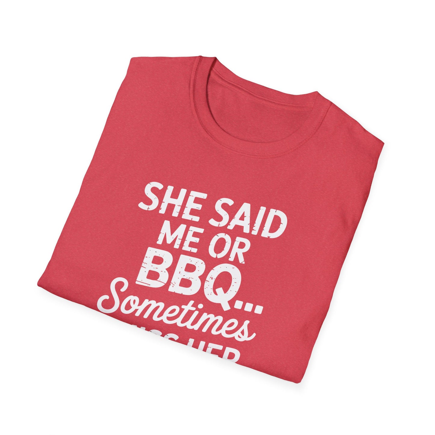 She Said Me or BBQ T-Shirt