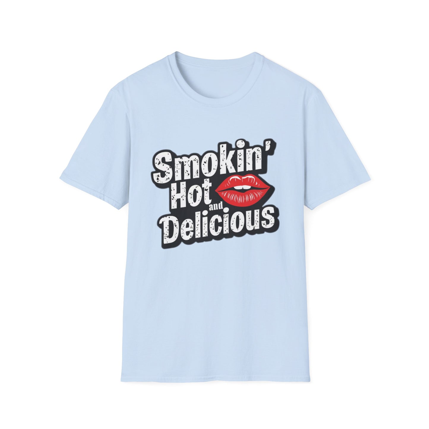 Smokin' Hot And Delicious T-Shirt