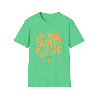 My BBQ Tastes Better Than Your Wife T-Shirt