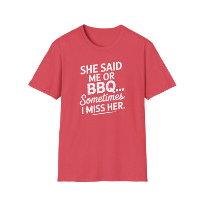 She Said Me or BBQ T-Shirt