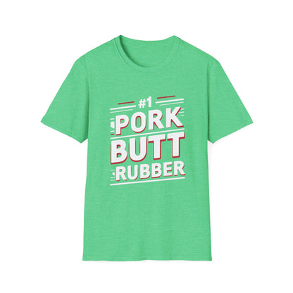 #1 Pork Butt Rubber T-Shirt