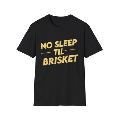 No Sleep Til Brisket T-Shirt