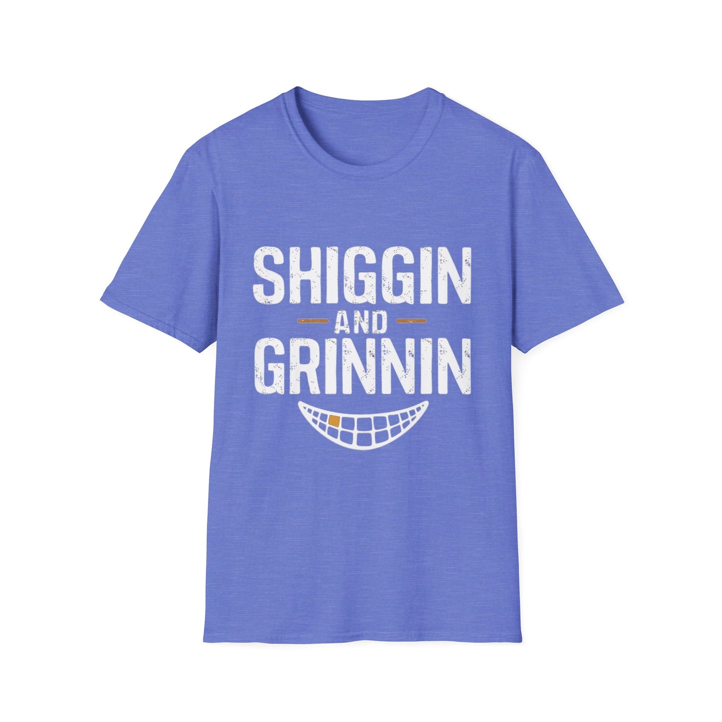 Shiggin And Grinnin T-Shirt