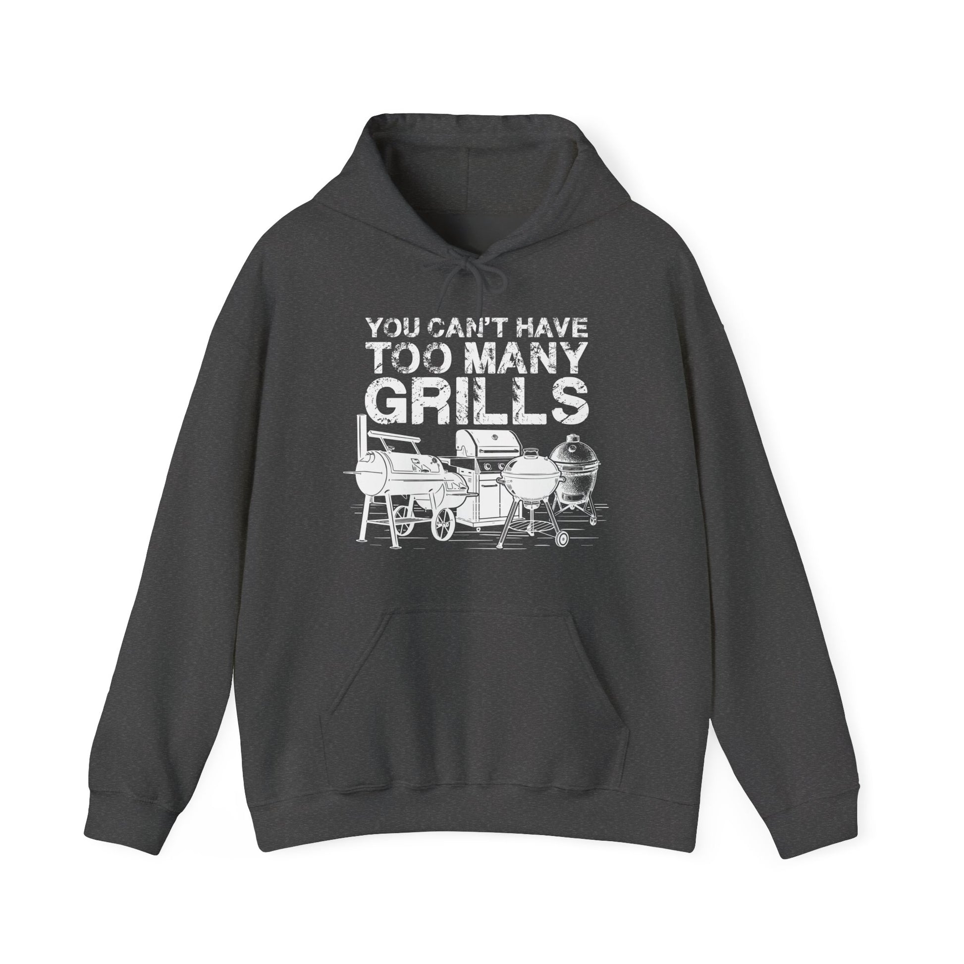 Dark gray hoodie with white graphic and text 'You can't have too many grills' on a white background