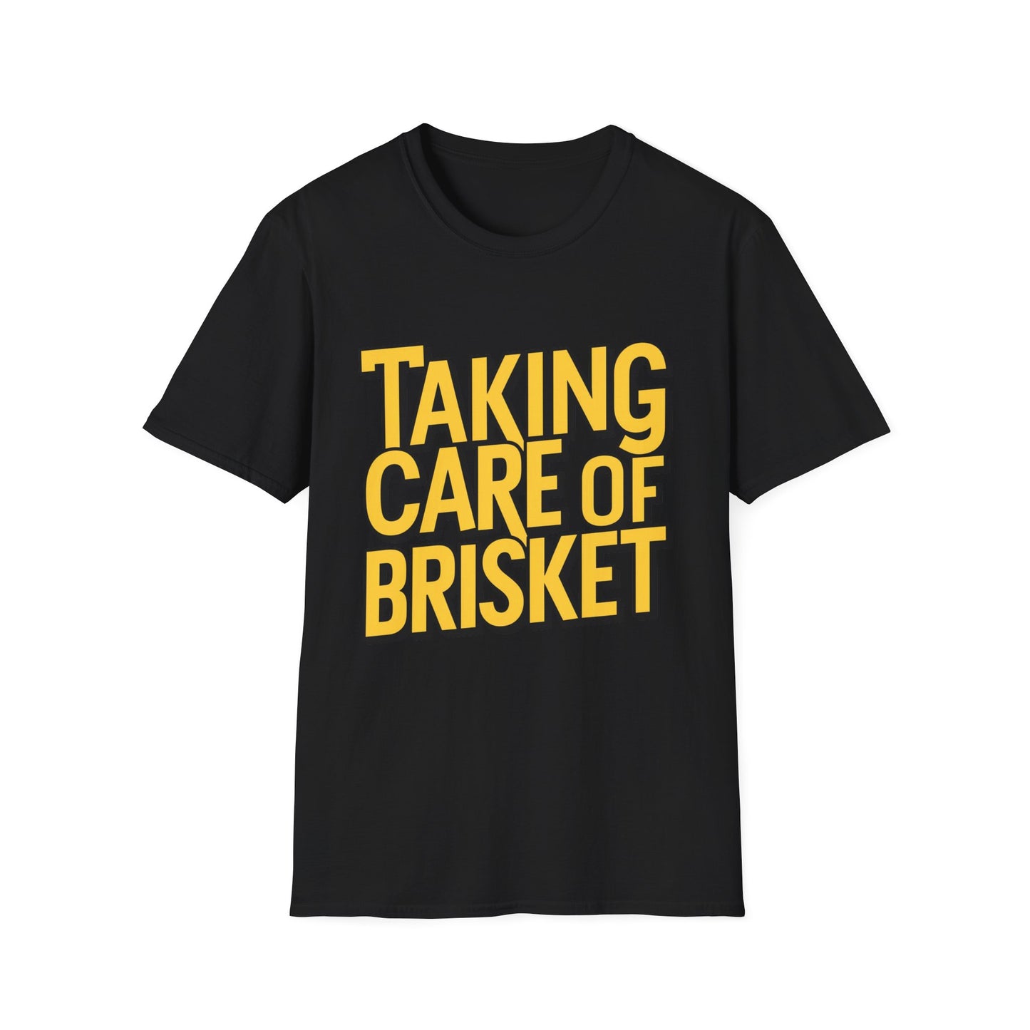 Taking Care Of Brisket T-Shirt