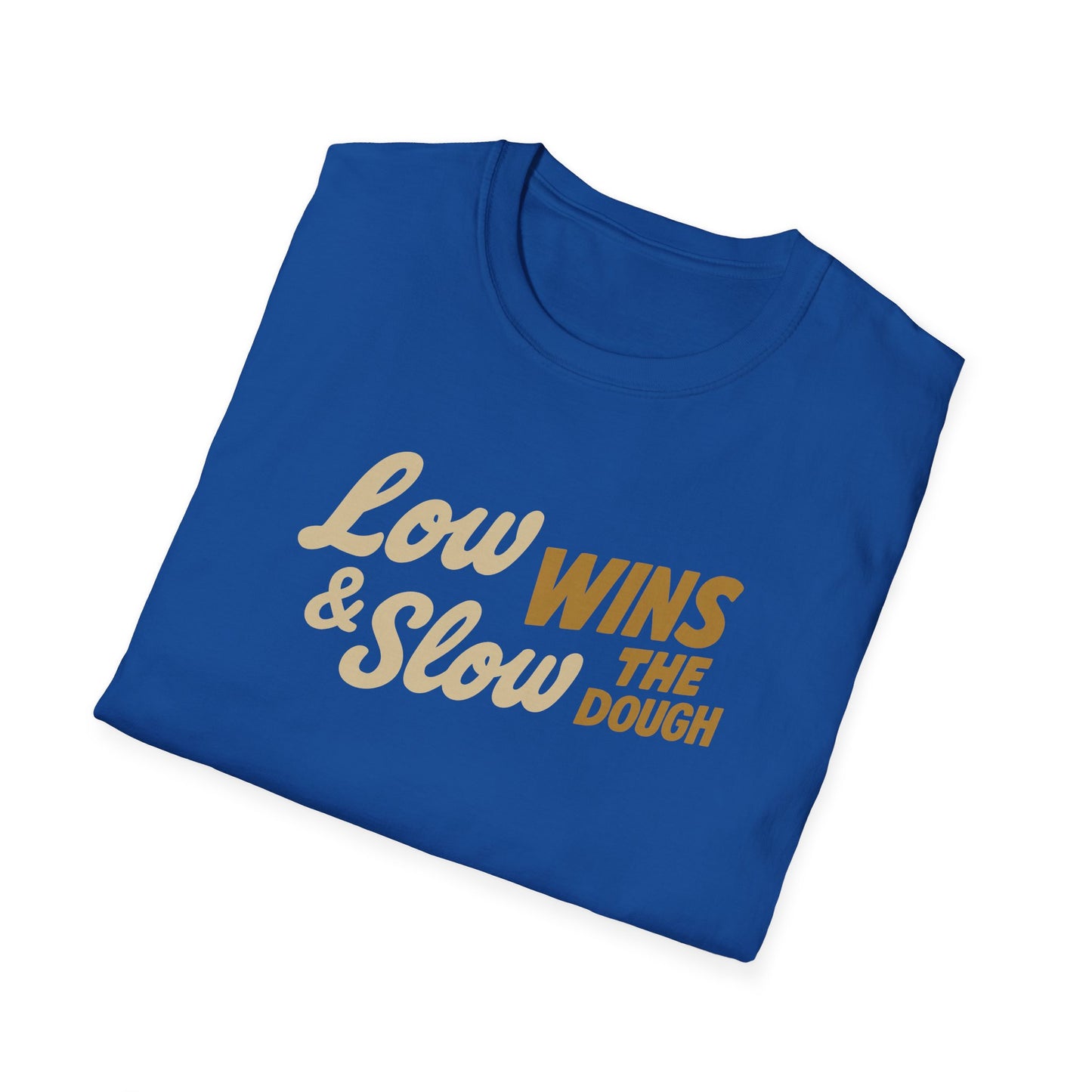 Low & Slow Wins The Dough T-Shirt