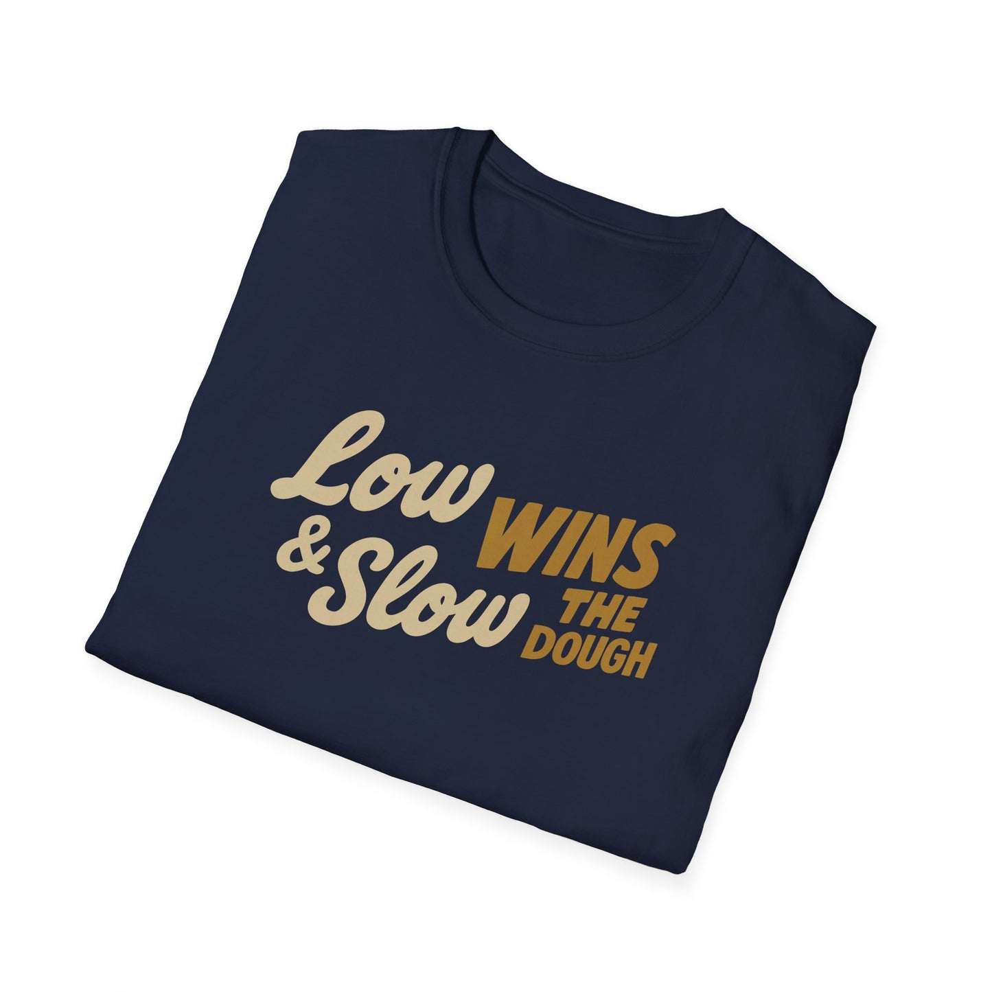 Low & Slow Wins The Dough T-Shirt