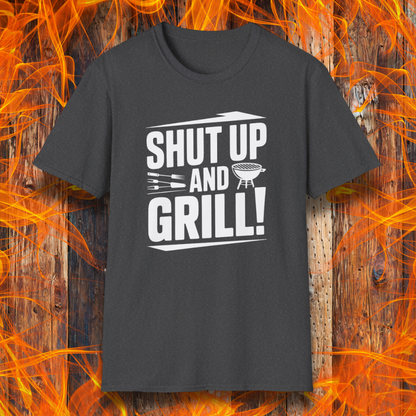 Shut Up And Grill T-Shirt