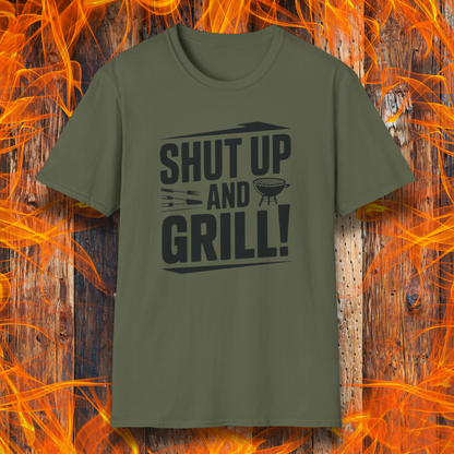 Shut Up And Grill T-Shirt