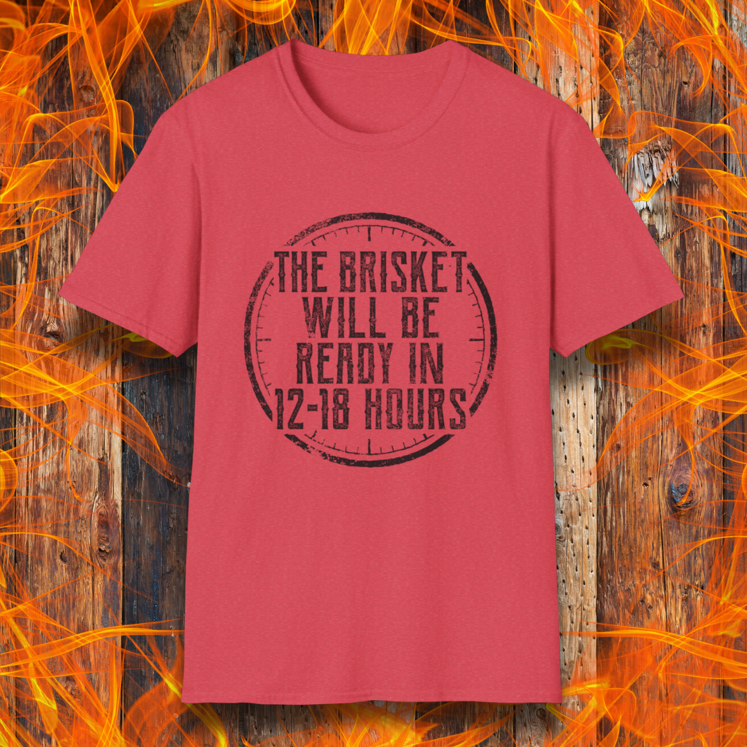 Red T-Shirt With The Brisket Will Be Ready In 12-18 Hours saying on it on a flame background