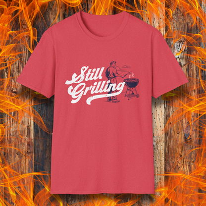 Still Grilling T-Shirt