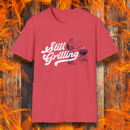 Still Grilling T-Shirt