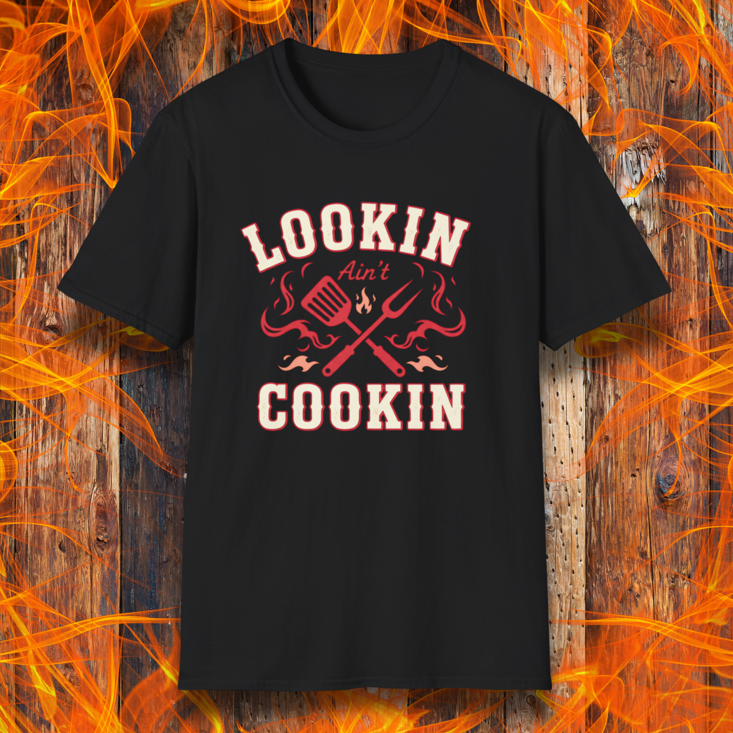 Lookin Ain't Cookin T-Shirt