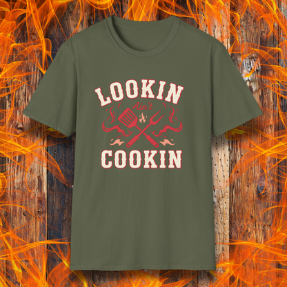 Lookin Ain't Cookin T-Shirt