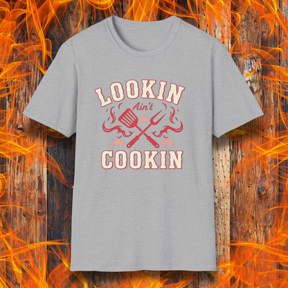 Lookin Ain't Cookin T-Shirt