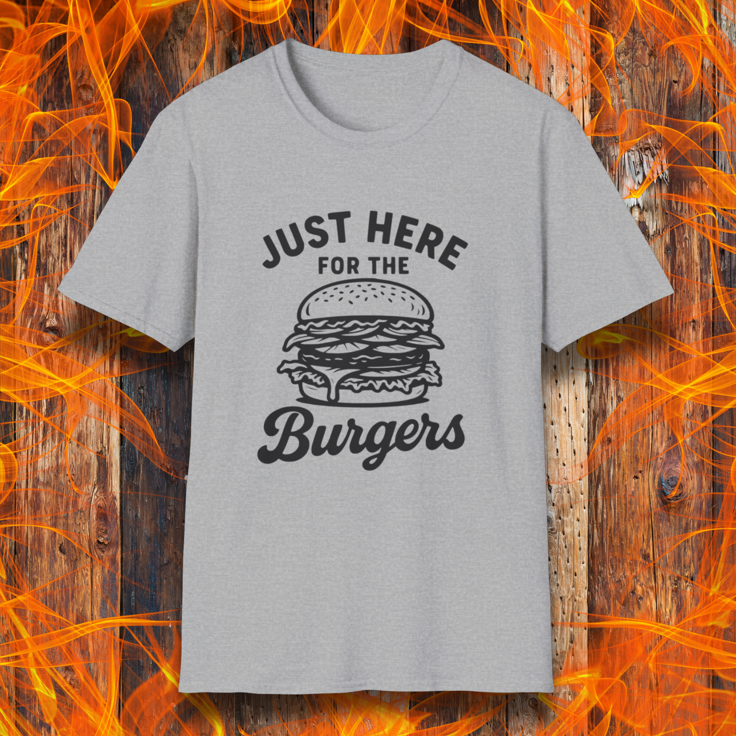 Gray t-shirt with 'Just Here for the Burgers' text and graphic on a fiery background