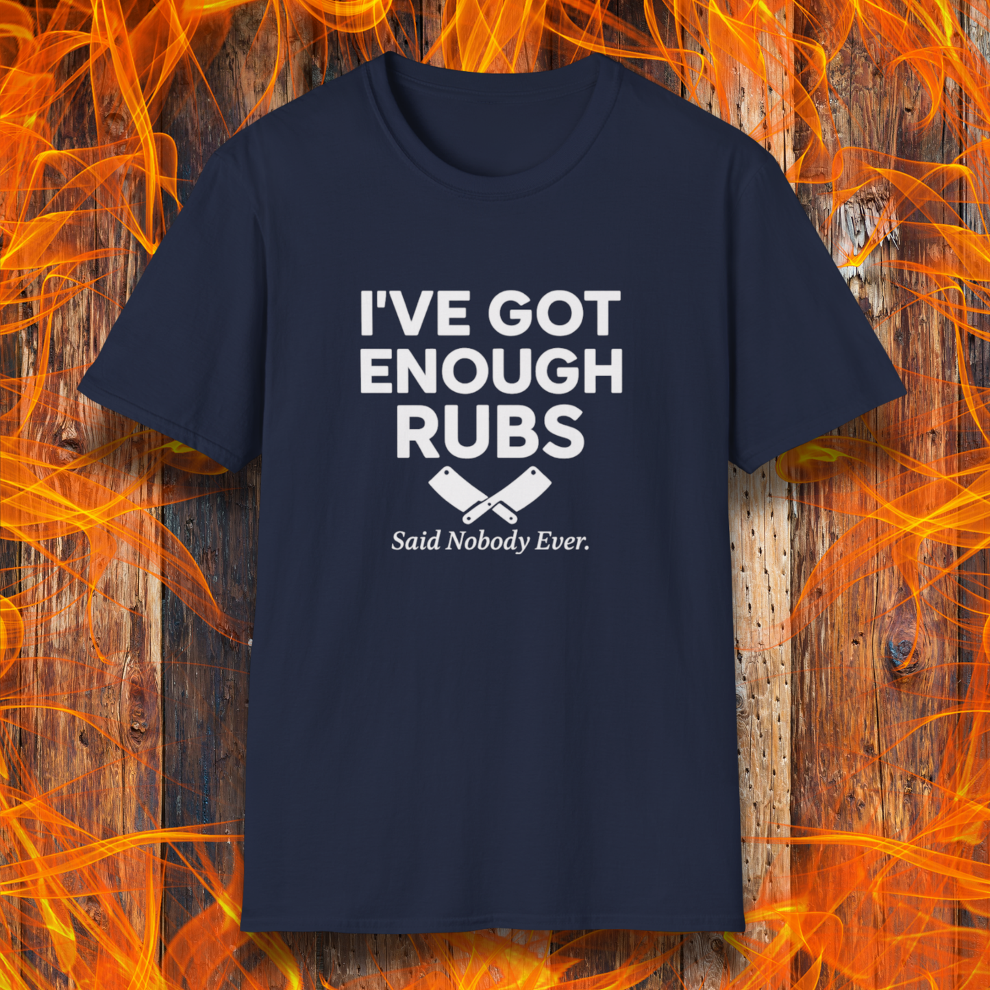 Enough Rubs T-Shirt