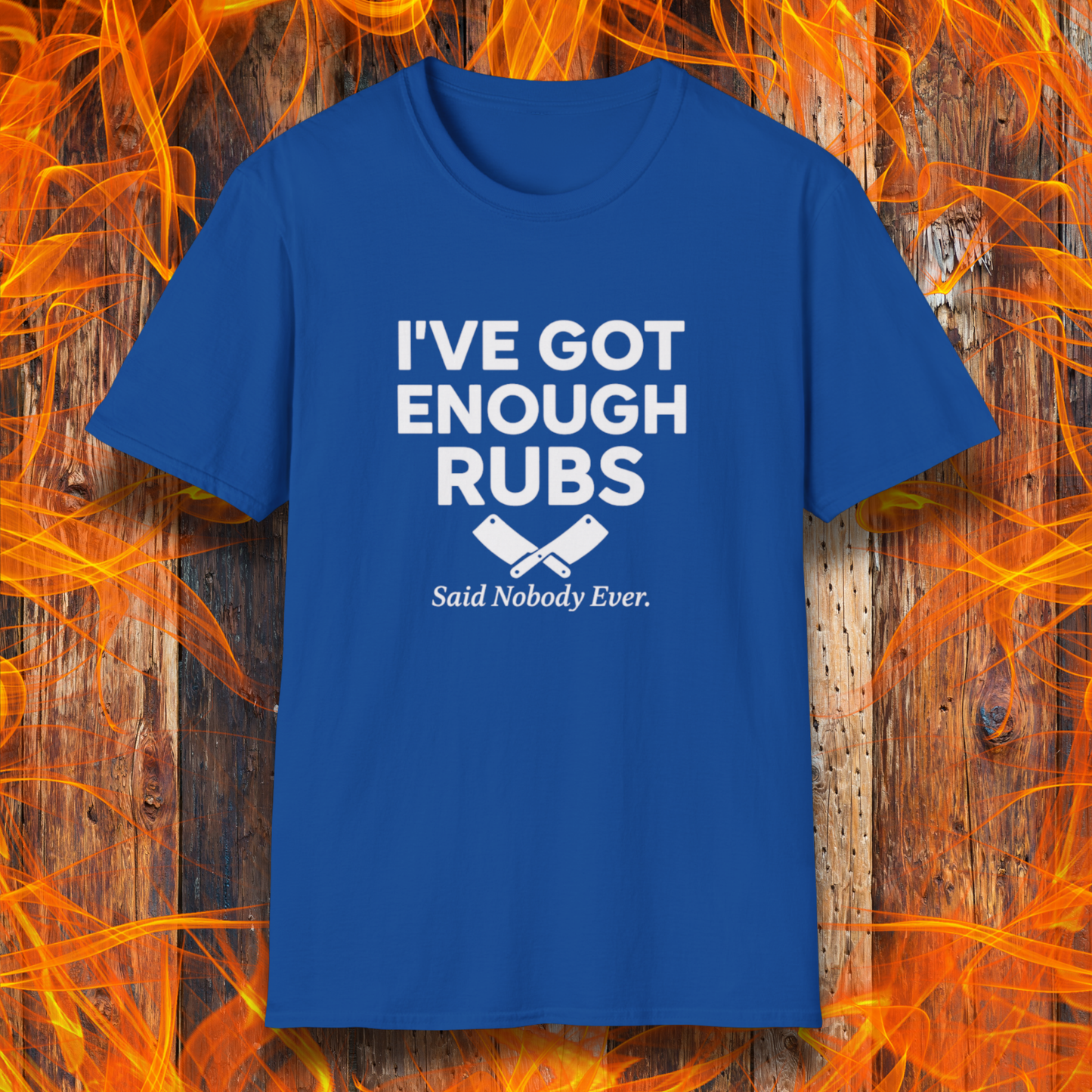 Enough Rubs T-Shirt