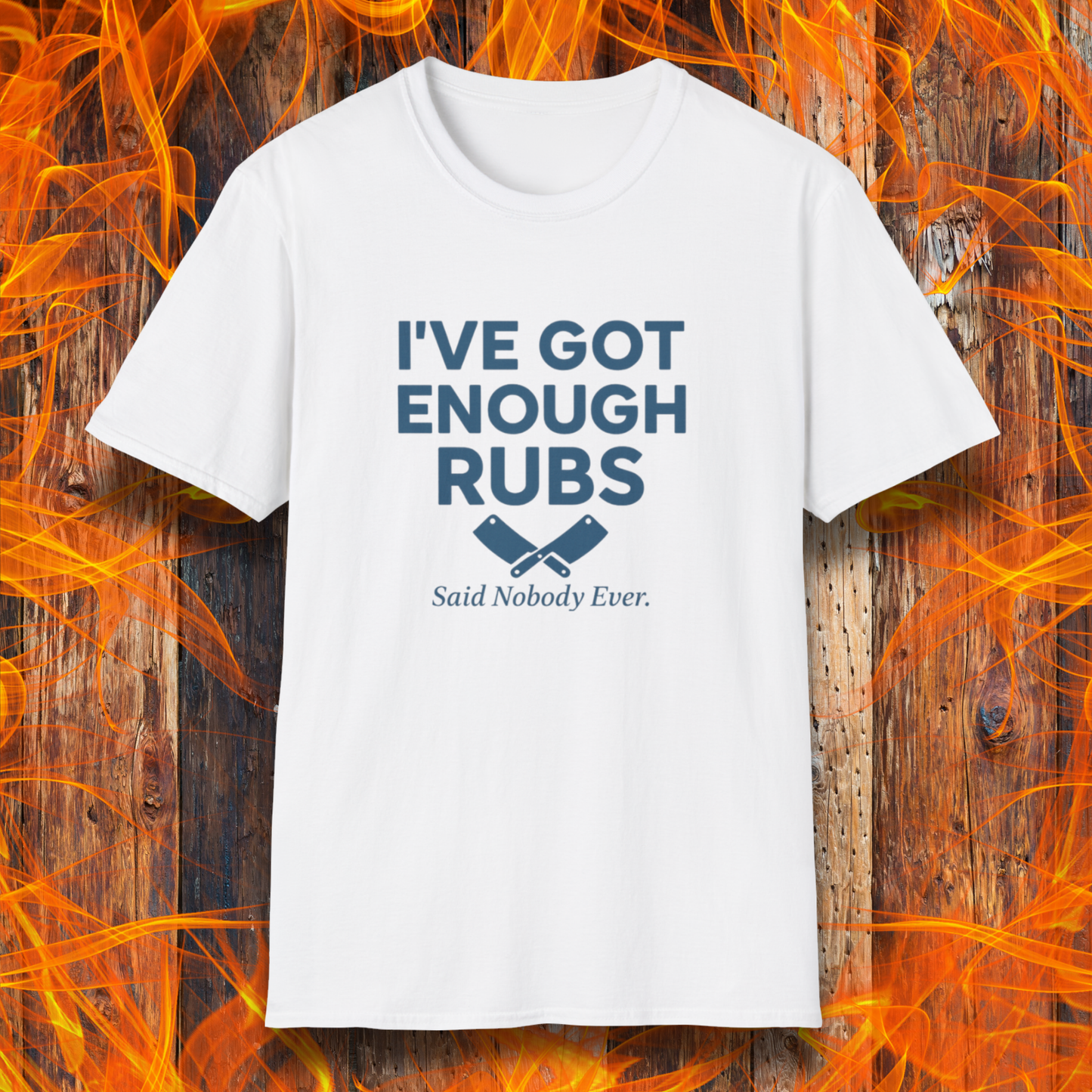 Enough Rubs T-Shirt
