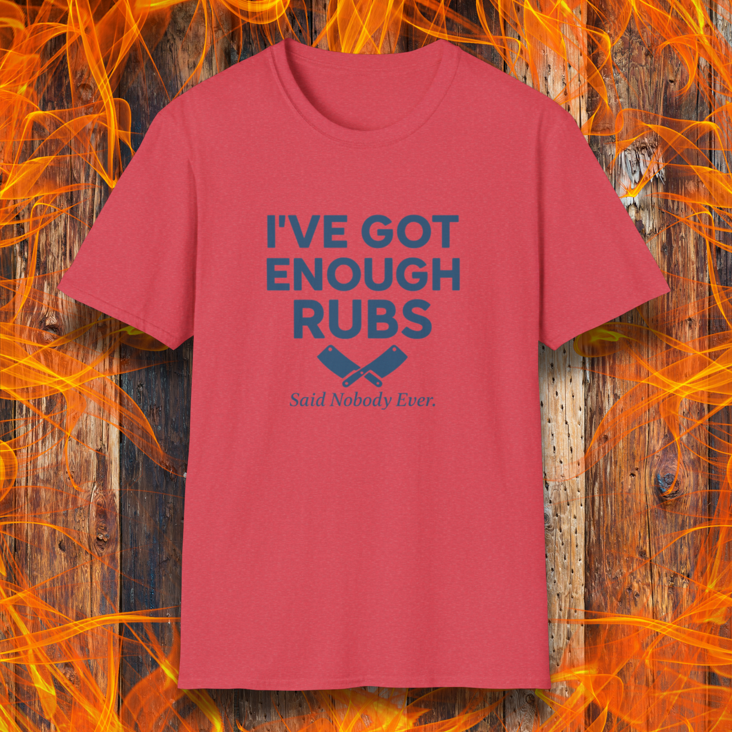 Enough Rubs T-Shirt