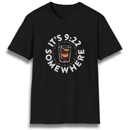 A T-shirt with the phrase "It's 9:22 somewhere" and a shot glass.