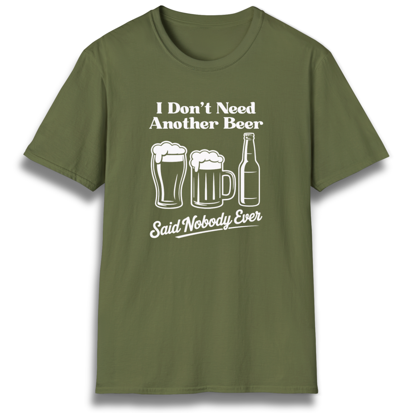 T-shirt with beer mugs and bottles that says "I don't need another beer, said nobody ever"