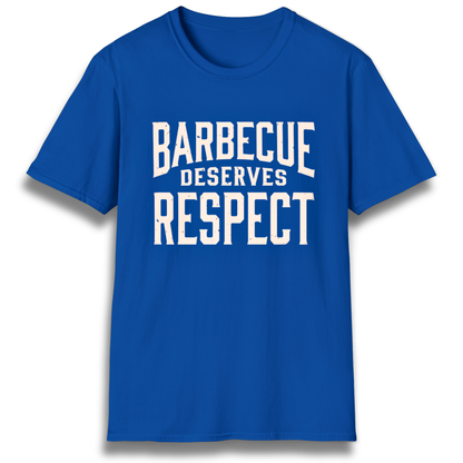 A T-Shirt with the phrase "Barbecue Deserves Respect"
