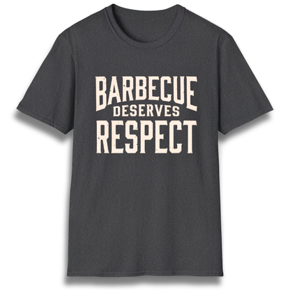 A T-Shirt with the phrase "Barbecue Deserves Respect"