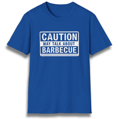 Caution: May Talk About BBQ T-Shirt