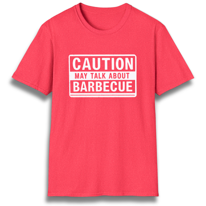 Caution: May Talk About BBQ T-Shirt