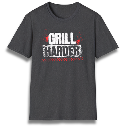 Grill Harder T-Shirt