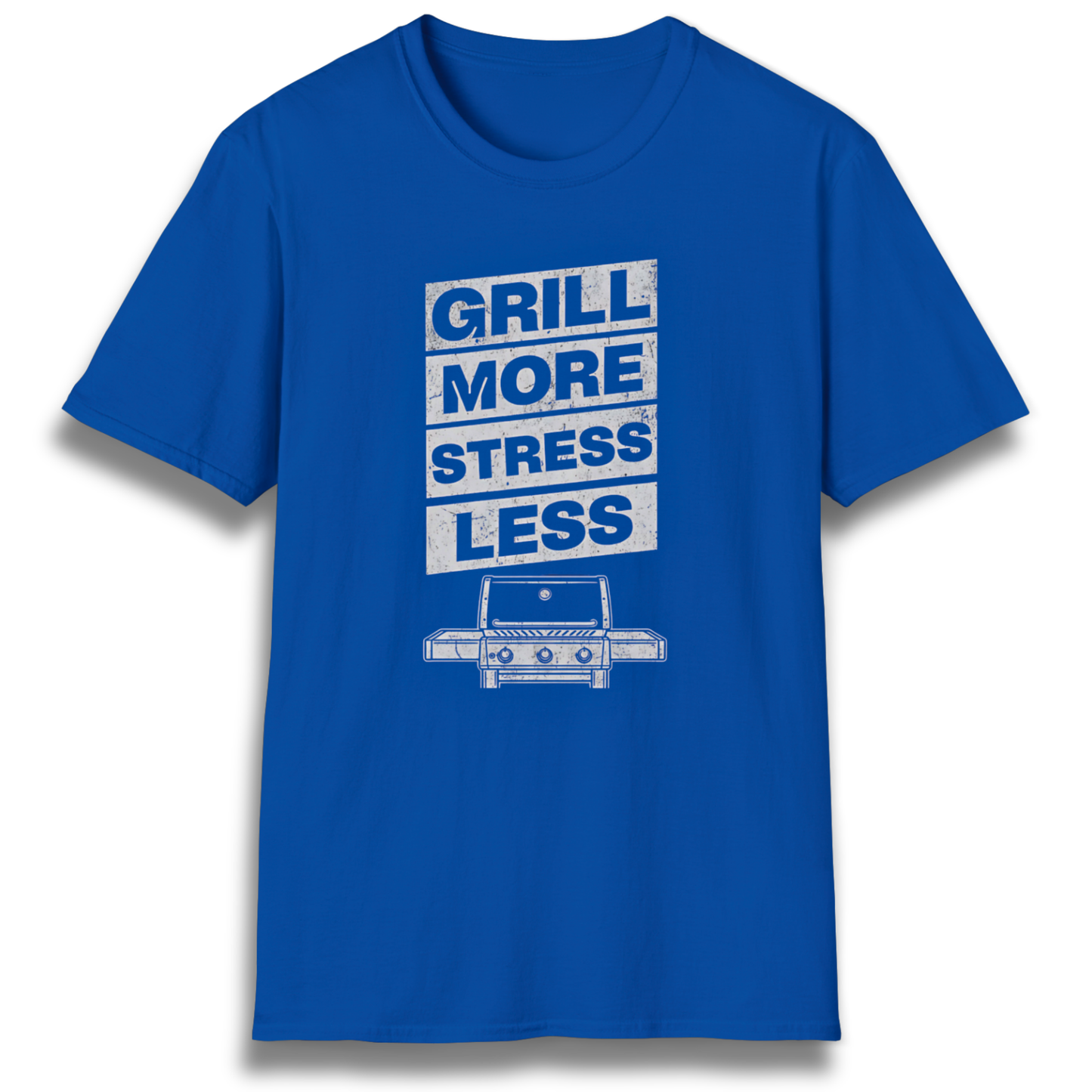 Grill More Stress Less T-Shirt