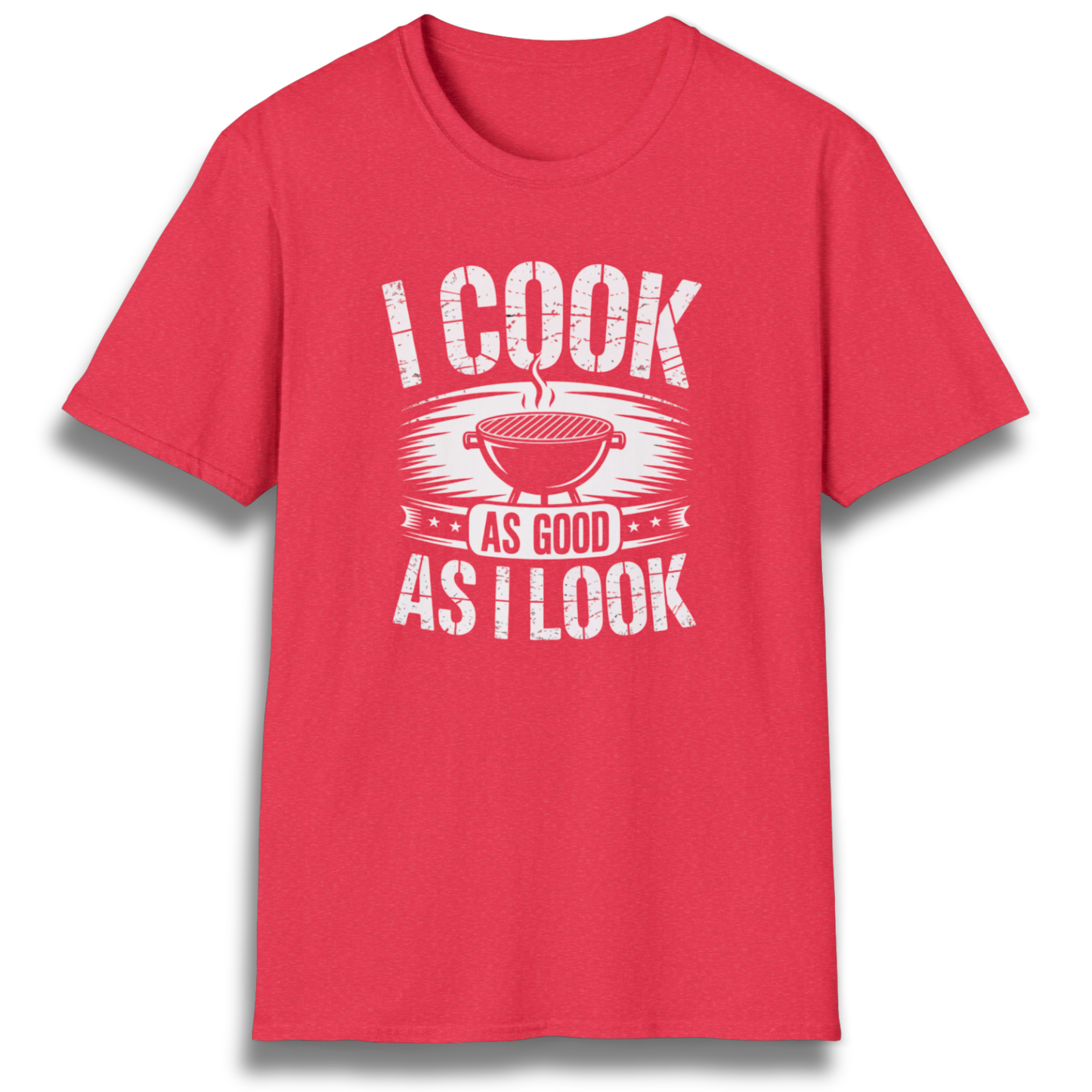 I Cook As Good As I Look T-Shirt