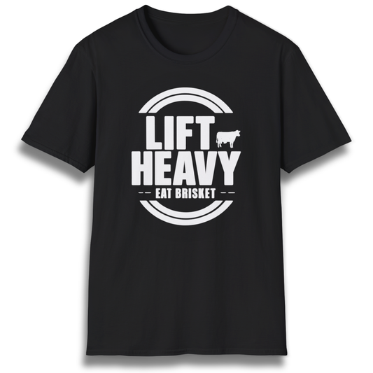 Lift Heavy. Eat Brisket. T-Shirt