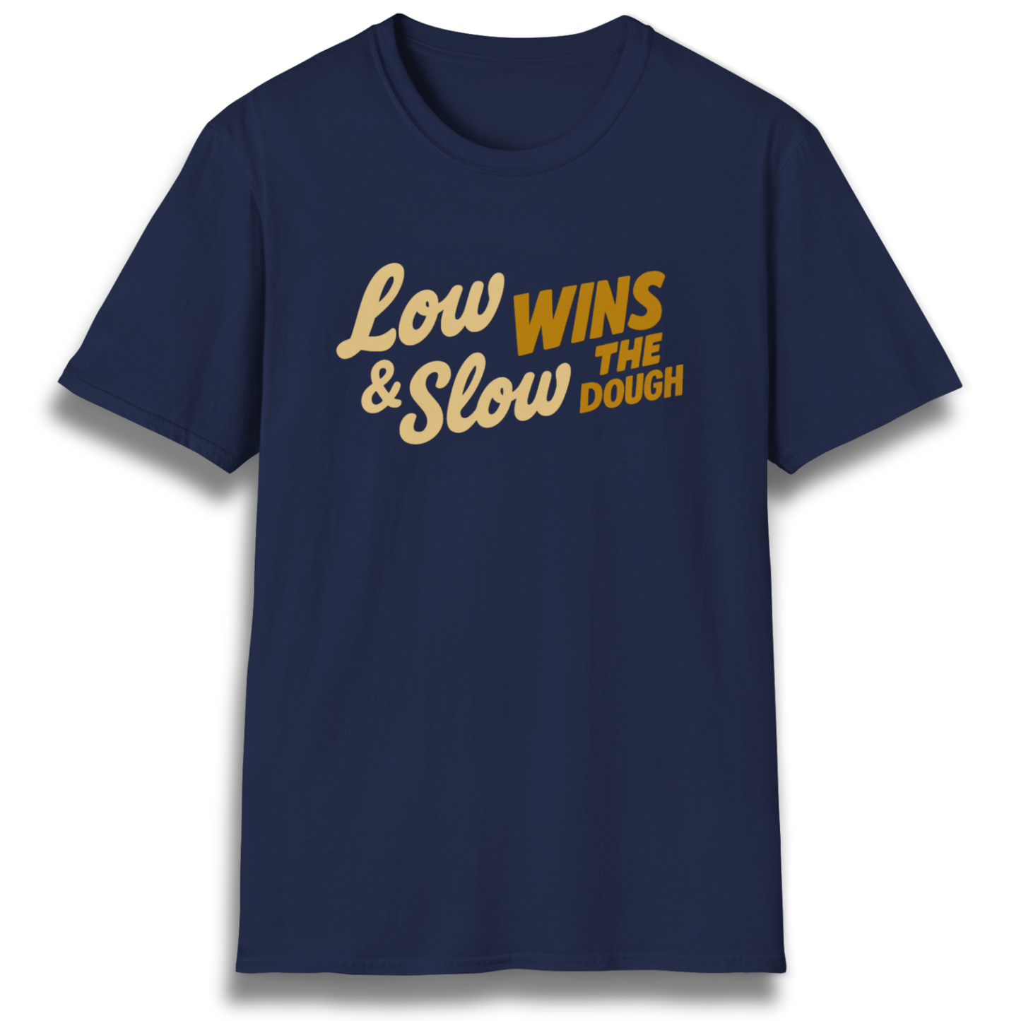 Low & Slow Wins The Dough T-Shirt
