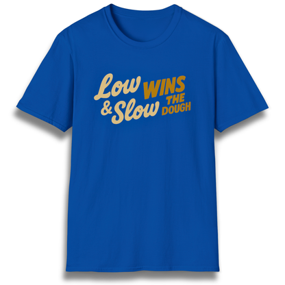 Low & Slow Wins The Dough T-Shirt