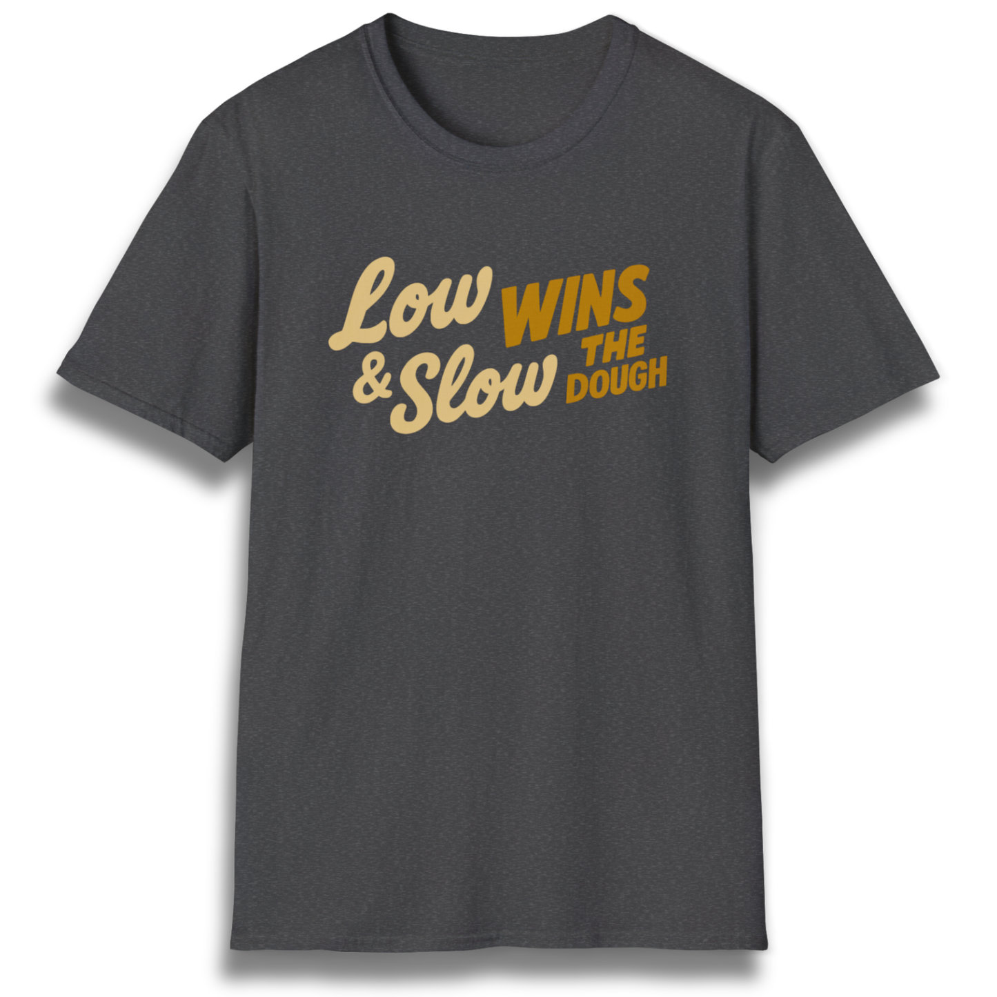 Low & Slow Wins The Dough T-Shirt