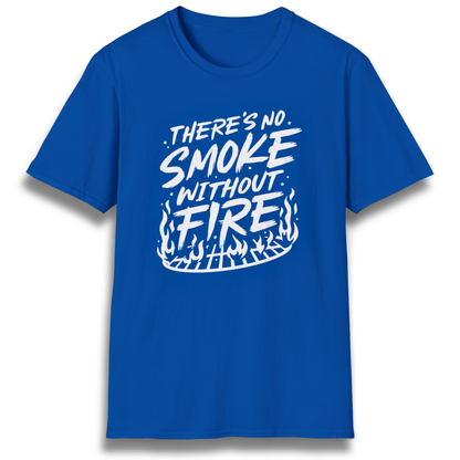 Smoke Without Fire T-Shirt