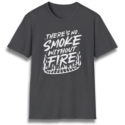 Smoke Without Fire T-Shirt