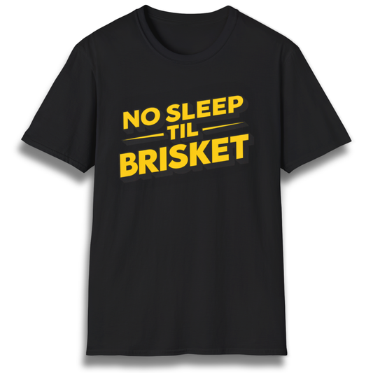 No Sleep Til Brisket T-Shirt